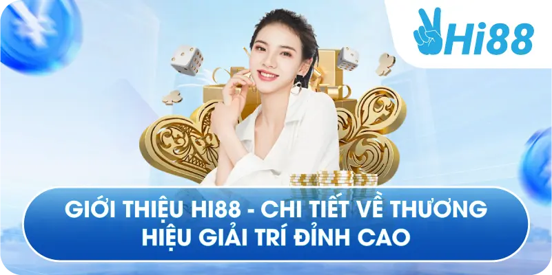 Giới thiệu Hi88 về mục tiêu sứ mệnh và cam kết phát triển